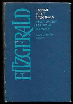 Francis Scott Fitzgerald: Velký Gatsby : Poslední magnát