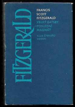 Francis Scott Fitzgerald: Velký Gatsby ; Poslední magnát