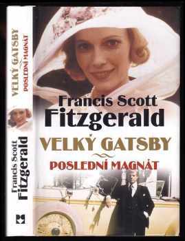 Francis Scott Fitzgerald: Velký Gatsby - Poslední magnát