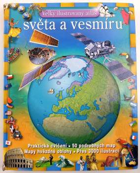 Velký ilustrovaný atlas světa a vesmíru