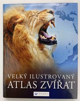 Velký ilustrovaný atlas zvířat