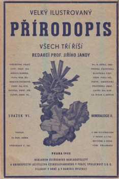 Velký ilustrovaný přírodopis všech tří říší : VI - Mineralogie - Bohuslav Ježek (1932, Ústřední nakladatelství a knihkupectví učitelstva českoslovanského) - ID: 287606