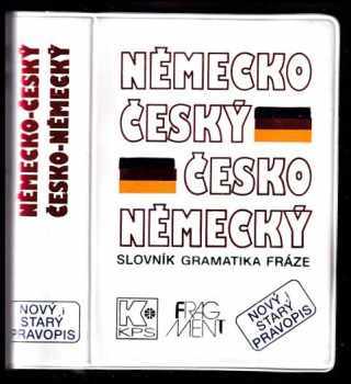 Velký kapesní německo-český, česko-německý slovník : [slovník, gramatika, fráze] (1996, Fragment) - ID: 699186