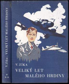 Vladislav Zíka: Velký let malého hrdiny