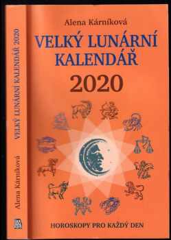 Velký lunární kalendář 2020, aneb, Horoskopy pro každý den