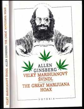 Velký marihuanový švindl : The great marijuana hoax - Allen Ginsberg (1996, Votobia) - ID: 721100