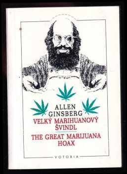 Velký marihuanový švindl : The great marijuana hoax - Allen Ginsberg (1996, Votobia) - ID: 657582