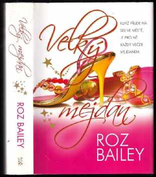 Roz Bailey: Velký mejdan