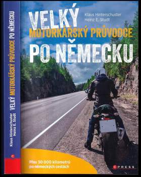 Velký motorkářský průvodce po Německu : přes 30 000 kilometrů po německých cestách
