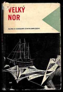 Alina Centkiewiczowa: Velký Nor