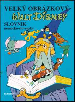 Veľký obrázkový slovník nemecko-slovenský - Walt Disney (1992, Egmont ČSFR) - ID: 600070