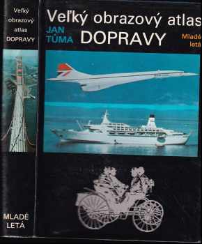 Veľký obrazový atlas dopravy - Jan Tůma (1984, Mladé letá) - ID: 2374516