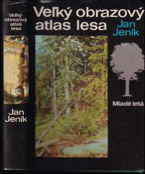 Veľký obrazový atlas lesa - Jan Tůma, Jan Jeník (1984, Mladé letá) - ID: 510594