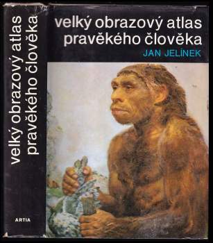 Velký obrazový atlas pravěkého člověka