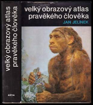 Velký obrazový atlas pravěkého člověka