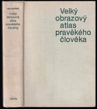 Velký obrazový atlas pravěkého člověka