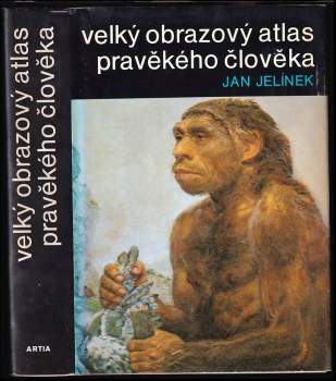 Velký obrazový atlas pravěkého člověka - Jan Jelínek (1977, Artia) - ID: 829940