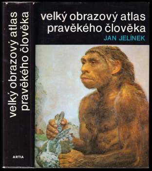 Velký obrazový atlas pravěkého člověka