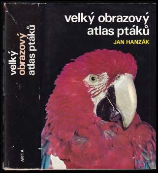 Jan Hanzák: Velký obrazový atlas ptáků
