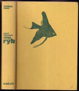 Stanislav Frank: Veľký obrazový atlas rýb