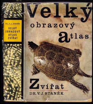 Velký obrazový atlas zvířat - Václav Jan Staněk (1965, Státní nakladatelství dětské knihy) - ID: 151092