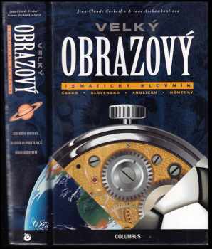 Jean-Claude Corbeil: Velký obrazový tematický slovník česko-slovensko-anglicko-německý