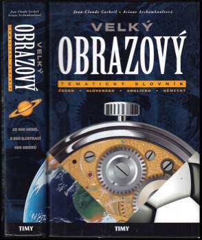 Velký obrazový tematický slovník : česko-slovensko-anglicko-německý