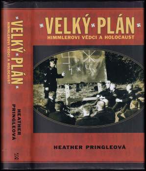 Velký plán : Himmlerovi vědci a holocaust - Heather Pringle (2008, BB art) - ID: 825691