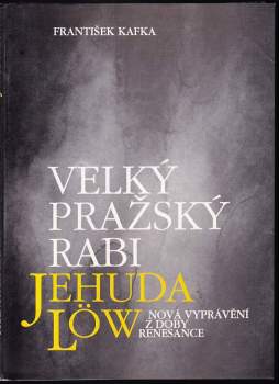 Velký pražský rabi Jehuda Löw