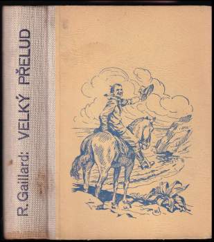 Robert Gaillard: Velký přelud