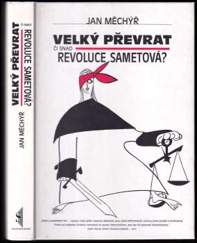 Jan Měchýř: Velký převrat či snad revoluce sametová?