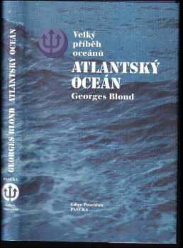 Georges Blond: Velký příběh oceánů