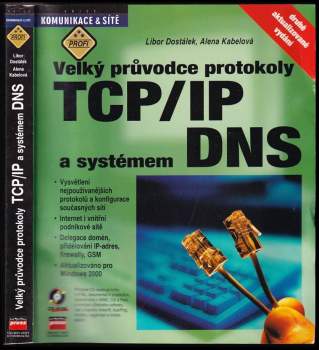 Libor Dostálek: Velký průvodce protokoly TCP/IP a systémem DNS
