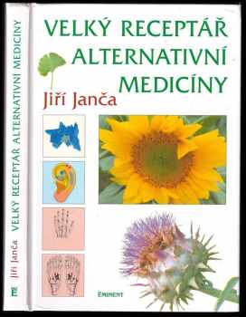 Jiří Janča: Velký receptář alternativní medicíny