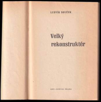 Ludvík Souček: Velký rekonstruktér