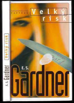 Erle Stanley Gardner: Velký risk