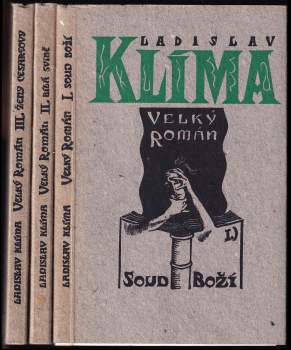 Ladislav Klíma: Velký román: Díl 1-3 (Soud Boží, Bílá Svině, Ženy Cesareovy)