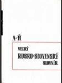 Veľký rusko-slovenský slovník