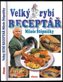 Velký rybí receptář Miloše Štěpničky