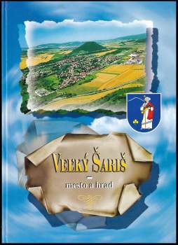 Veľký Šariš - mesto a hrad