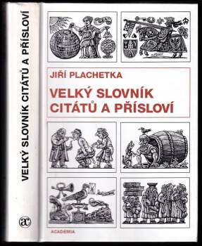 Jiří Plachetka: Velký slovník citátů a přísloví