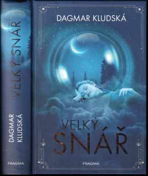 Dagmar Kludská: Velký snář