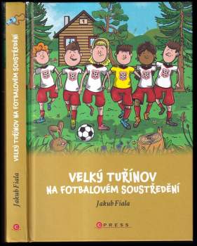 Velký Tuřínov na fotbalovém soustředění