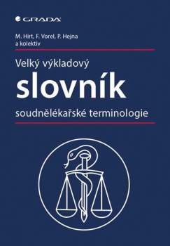 Petr Hejna: Velký výkladový slovník soudnělékařské terminologie