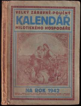 Velký zábavně-poučný kalendář Milotického Hospodáře na přestupný rok 1932