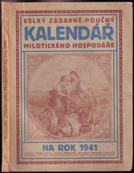 Velký zábavně-poučný kalendář Milotického Hospodáře na rok 1940