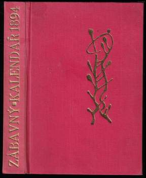 Velký zábavný kalendář pro dům i rodinu na obyčejný rok 1894