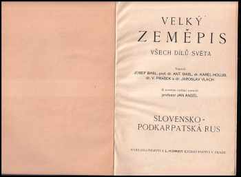 Josef Basl: Velký zeměpis všech dílů světa - díl 1 - 12 - Evropa střední - Amerika severní - Švýcarsko a jeho přírodní krásy - Australie - Evropa jižní - Amerika jižní - Evropa oceánská - Afrika - Čechy 1 a 2 - Slovensko