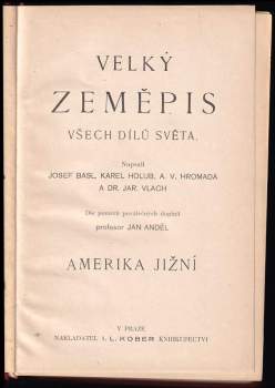 Josef Basl: Velký zeměpis všech dílů světa. Díl 5 ; Nap. Josef Basl ; Upr. Jiří Vojíř, Jan Anděl