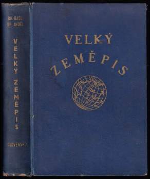 Velký zeměpis všech dílů světa: Slovensko- Podkarpatská Rus